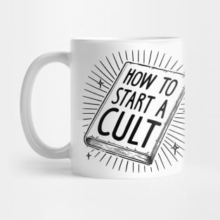 HOW TO START A CULT. Mug